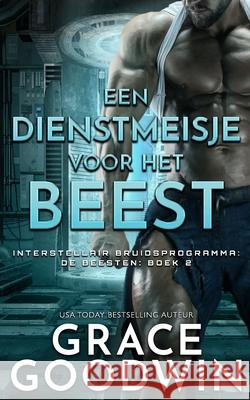 Een dienstmeisje voor het Beest Grace Goodwin 9781795911115 Ksa Publishing Consultants Inc - książka