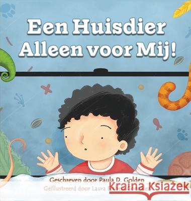 Een Huisdier Alleen Voor Mij! Paula D. Golden Laura Esthela Gonz 9781886730274 Readndream.com - książka