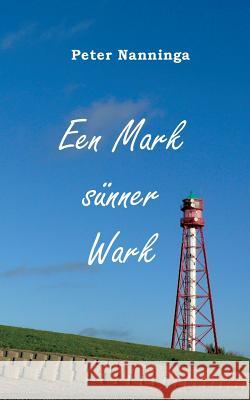 Een Mark sünner Wark Peter Nanninga 9783735712677 Books on Demand - książka