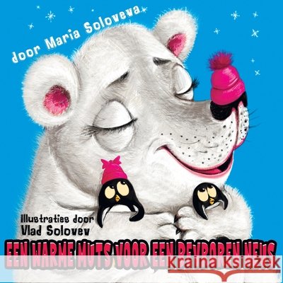 Een warme muts voor een bevroren neus Solovev, Vlad, Soloveva, Maria 9798250283298 Independently Published - książka