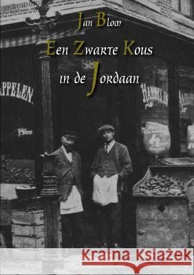 Een Zwarte Kous in de Jordaan Jan Blom 9781471069703 Lulu.com - książka