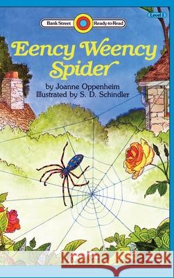 Eency Weency Spider: Level 1 Joanne Oppenheim S. D. Schindler 9781876966492 Ibooks for Young Readers - książka