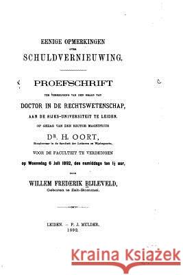 Eenige opmerkingen over schuldvernieuwing Bijleveld, Willem Frederik 9781517111311 Createspace - książka