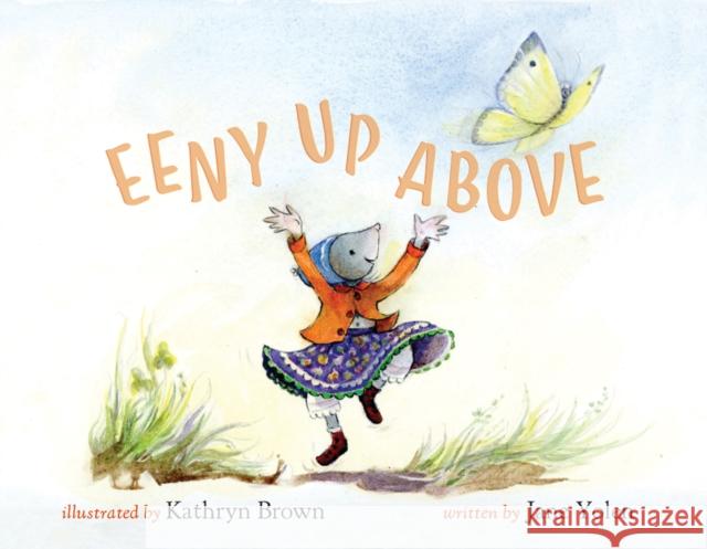 Eeny Up Above Yolen, Jane 9781623718657 Crocodile Books - książka