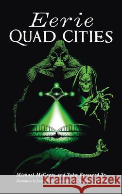 Eerie Quad Cities Michael McCarty John, Jr. Brassard Jason McLean 9781540249029 History PR - książka