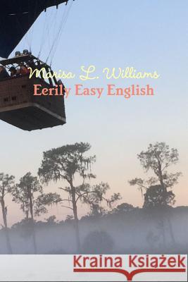 Eerily Easy English Marisa Williams 9780359482498 Lulu.com - książka