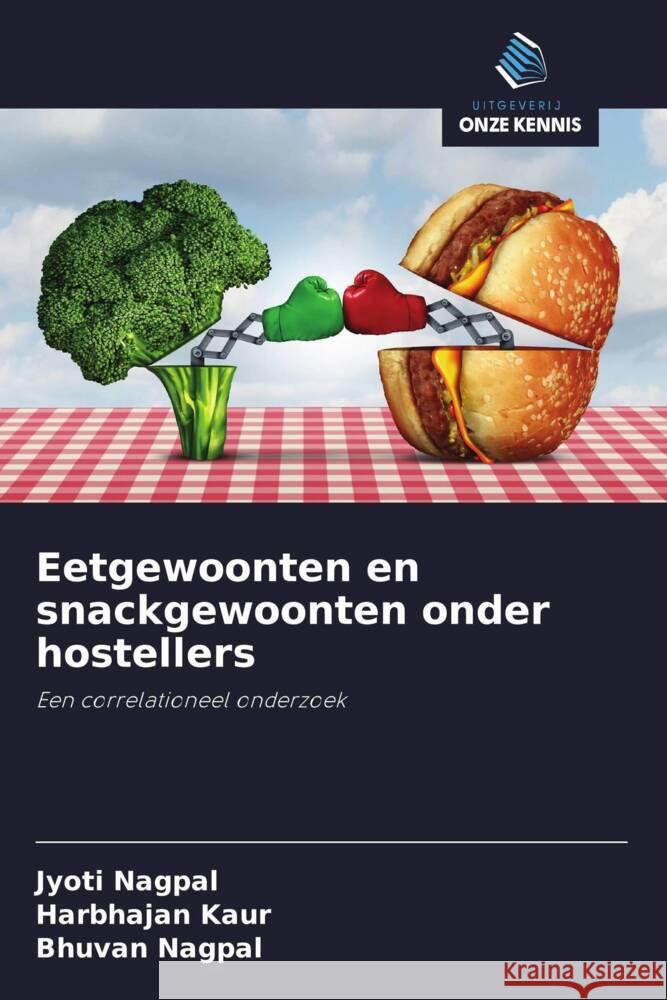 Eetgewoonten en snackgewoonten onder hostellers Nagpal, Jyoti, Kaur, Harbhajan, Nagpal, Bhuvan 9786208346744 Uitgeverij Onze Kennis - książka