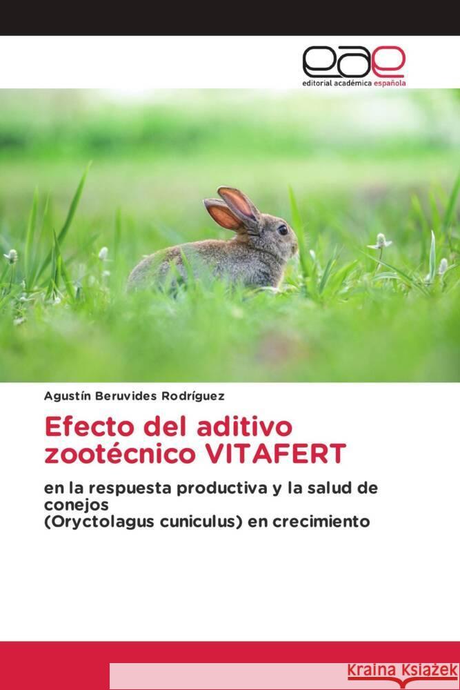 Efecto del aditivo zootécnico VITAFERT Beruvides Rodríguez, Agustín 9783639784985 Editorial Académica Española - książka