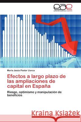 Efectos a Largo Plazo de Las Ampliaciones de Capital En Espana Maria Jes Pasto 9783848458011 Editorial Acad Mica Espa Ola - książka