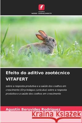 Efeito do aditivo zootécnico VITAFERT Beruvides Rodríguez, Agustín 9786208993214 Edições Nosso Conhecimento - książka