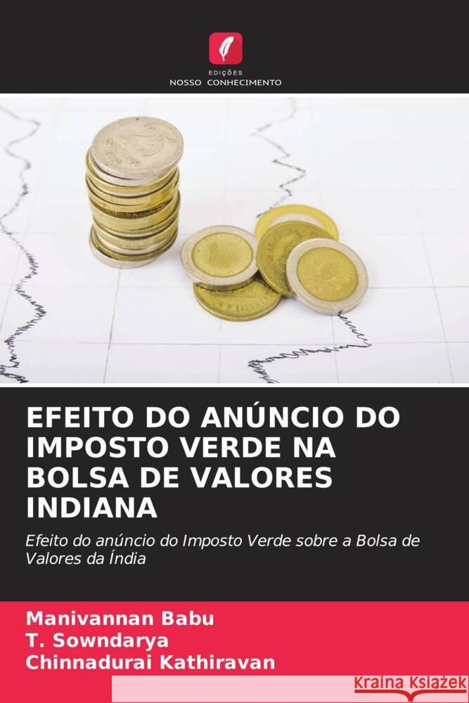 EFEITO DO ANÚNCIO DO IMPOSTO VERDE NA BOLSA DE VALORES INDIANA Babu, Manivannan, Sowndarya, T., Kathiravan, Chinnadurai 9786204533131 Edições Nosso Conhecimento - książka