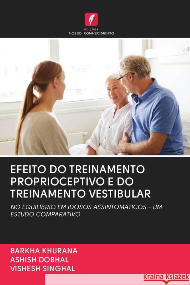 EFEITO DO TREINAMENTO PROPRIOCEPTIVO E DO TREINAMENTO VESTIBULAR Khurana, Barkha, Dobhal, Ashish, Singhal, Vishesh 9786202687331 Edicoes Nosso Conhecimento - książka