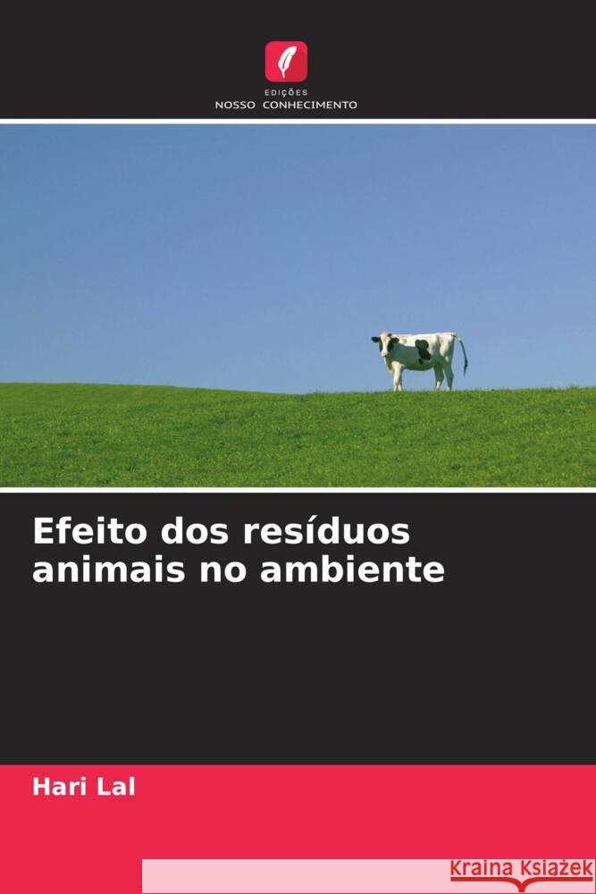 Efeito dos res?duos animais no ambiente Hari Lal 9786208022815 Edicoes Nosso Conhecimento - książka