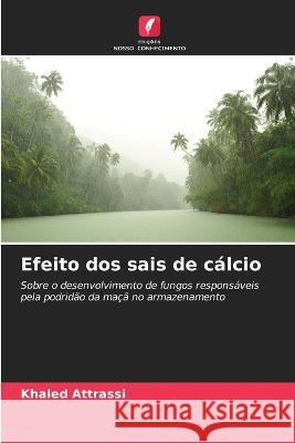 Efeito dos sais de calcio Khaled Attrassi   9786205906910 Edicoes Nosso Conhecimento - książka