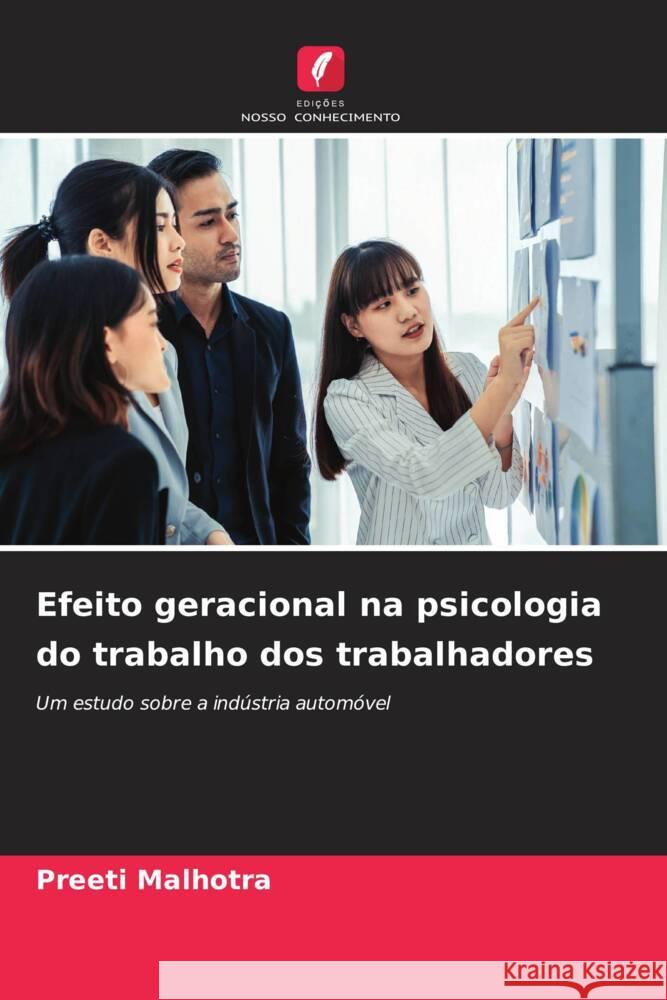 Efeito geracional na psicologia do trabalho dos trabalhadores Malhotra, Preeti 9786207123230 Edições Nosso Conhecimento - książka