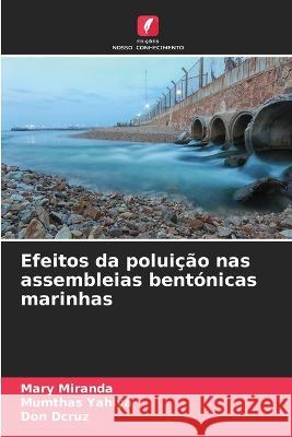 Efeitos da poluicao nas assembleias bentonicas marinhas Mary Miranda Mumthas Yahiya Don Dcruz 9786205993460 Edicoes Nosso Conhecimento - książka