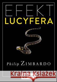Efekt Lucyfera Zimbardo Philip G. 9788301194734 Wydawnictwo Naukowe PWN - książka
