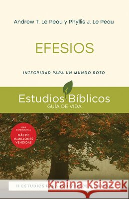 Efesios: Integridad para un mundo roto -- 11 estudios para individuos o grupos Andrew T. Le Peau, Phyllis J. Le Peau, Jesús Escudero Nava 9781514013861 InterVarsity Press - książka