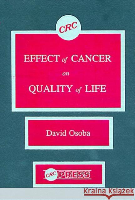 Effect of Cancer On Quality of Life David Osoba   9780849369773 Taylor & Francis - książka