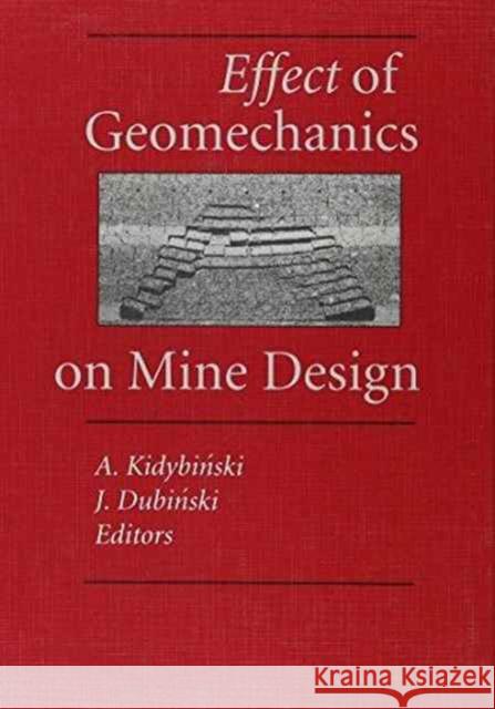 Effect of Geomechanics on Mine Design J. Dubinski A. Kidybinksi  9789054100409 Taylor & Francis - książka