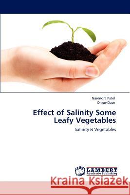 Effect of Salinity Some Leafy Vegetables Narendra Patel Dhruv Dave 9783846534229 LAP Lambert Academic Publishing - książka