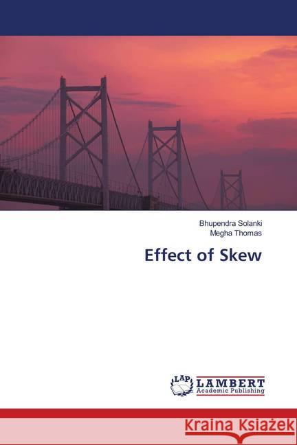 Effect of Skew Solanki, Bhupendra; Thomas, Megha 9786139973859 LAP Lambert Academic Publishing - książka