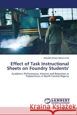 Effect of Task Instructional Sheets on Foundry Students' Abdullahi Shab 9786203303575 LAP Lambert Academic Publishing - książka