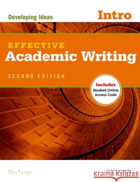 Effective Academic Writing, Intro: Developing Ideas Savage, Alice 9780194323451 Oxford University Press - książka