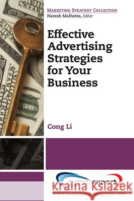 Effective Advertising Strategies for Your Business Cong Li 9781606498682 Business Expert Press - książka