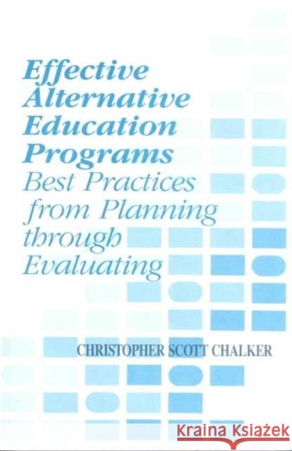 Effective Alternative Education Programs: Best Practices from Planning Through Evaluation Chalker, Christopher Scott 9781566764124 Rowman & Littlefield Education - książka