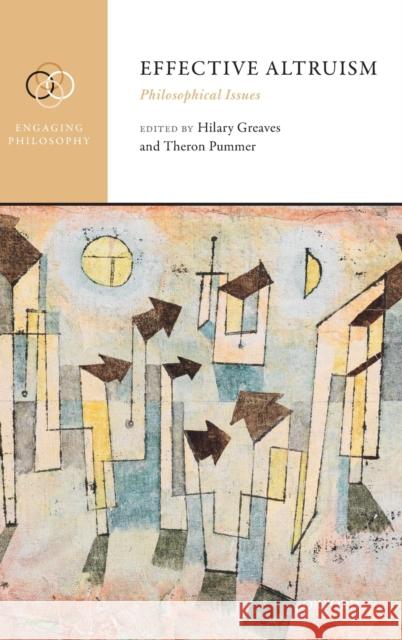 Effective Altruism: Philosophical Issues Hilary Greaves (Professor of Philosophy  Theron Pummer (Senior Lecturer in Philos  9780198841364 Oxford University Press - książka