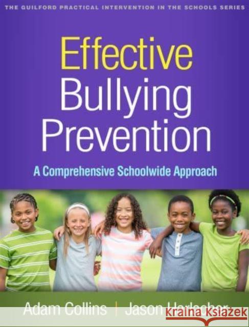 Effective Bullying Prevention: A Comprehensive Schoolwide Approach Jason Harlacher 9781462550739 Guilford Publications - książka