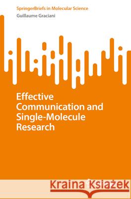 Effective Communication and Single-Molecule Research Guillaume Graciani 9783032104250 Springer - książka