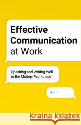Effective Communication at Work: Speaking and Writing Well in the Modern Workplace Vicki McLeod 9781646115914 Rockridge Press - książka