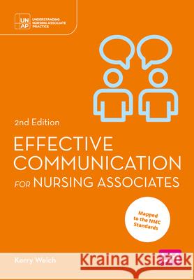 Effective Communication for Nursing Associates Kerry Welch 9781036210120 SAGE Publications (RJ) - książka