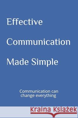 Effective Communication Made Simple Sanjay Gupta 9781725893818 Createspace Independent Publishing Platform - książka