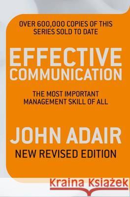 Effective Communication (Revised Edition) : The most important management skill of all John Adair 9780330504263 PAN MACMILLAN - książka