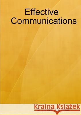 Effective Communications Dr James Seligman 9781326878177 Lulu.com - książka