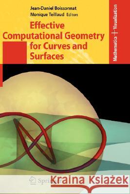 Effective Computational Geometry for Curves and Surfaces Jean-Daniel Boissonnat, Monique Teillaud 9783540332589 Springer-Verlag Berlin and Heidelberg GmbH &  - książka