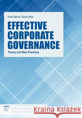 Effective Corporate Governance: Theory and Best Practices Kirimi Barine   9781648895319 Vernon Press - książka