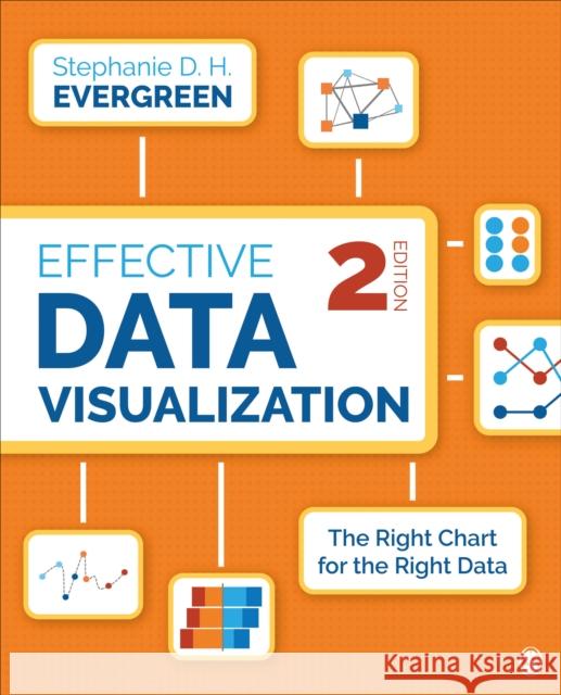 Effective Data Visualization: The Right Chart for the Right Data Stephanie Evergreen 9781544350882 SAGE Publications Inc - książka