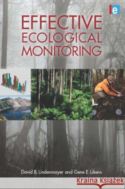 Effective Ecological Monitoring David Lindenmayer Gene E. Likens 9781849711449 Earthscan Publications - książka