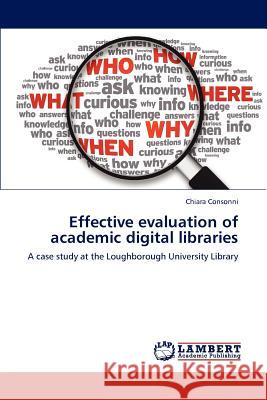 Effective evaluation of academic digital libraries Consonni, Chiara 9783848485031 LAP Lambert Academic Publishing - książka