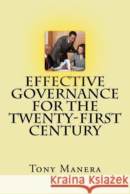 Effective Governance For The Twenty-First Century Manera, Tony 9781497510166 Createspace - książka