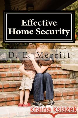 Effective Home Security D. E. Merritt 9781484978269 Createspace - książka