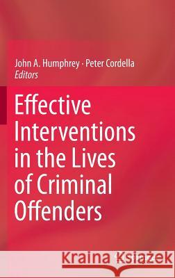 Effective Interventions in the Lives of Criminal Offenders   9781461489290 Springer - książka