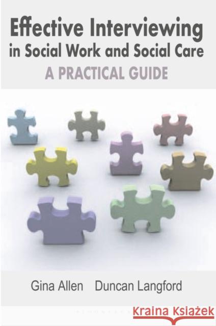 Effective Interviewing in Social Work and Social Care: A Practical Guide G Allen 9781403995032  - książka