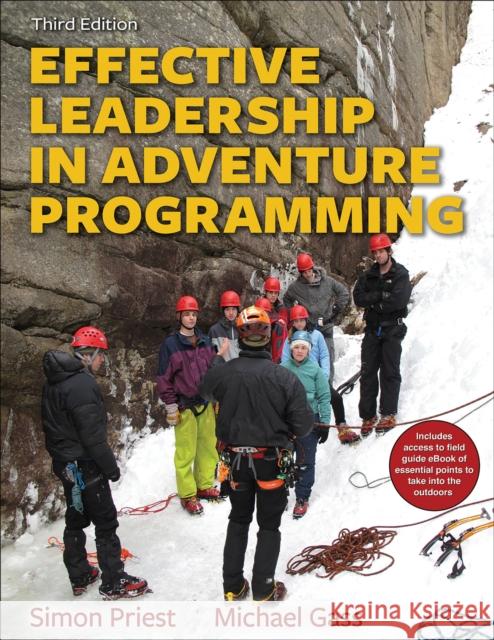 Effective Leadership in Adventure Programming with Field Handbook Simon Priest Michael Gass 9781492547860 Human Kinetics Publishers - książka