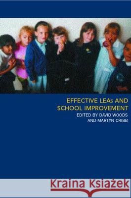 Effective Leas and School Improvement David Woods Martyn Cribb 9780415232661 Falmer Press - książka