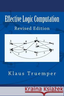 Effective Logic Computation: Revised Edition Klaus Truemper (University of Texas at Dallas Dallas Texas USA) 9780999140215 Leibniz Company - książka